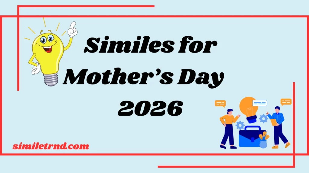 Similes for Mother’s Day 2026