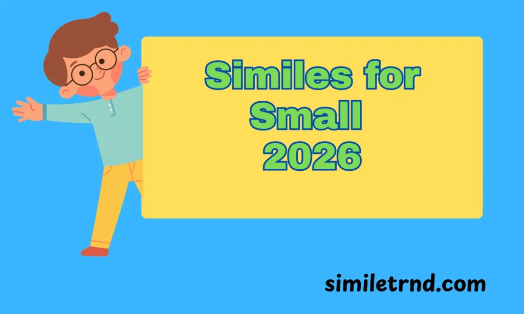 Similes for Small