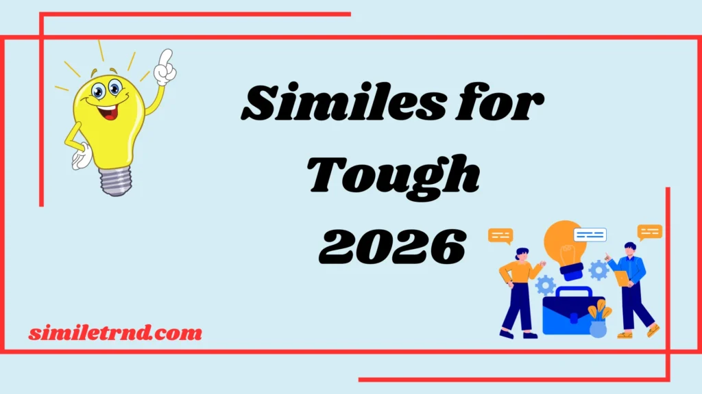 Similes for Tough