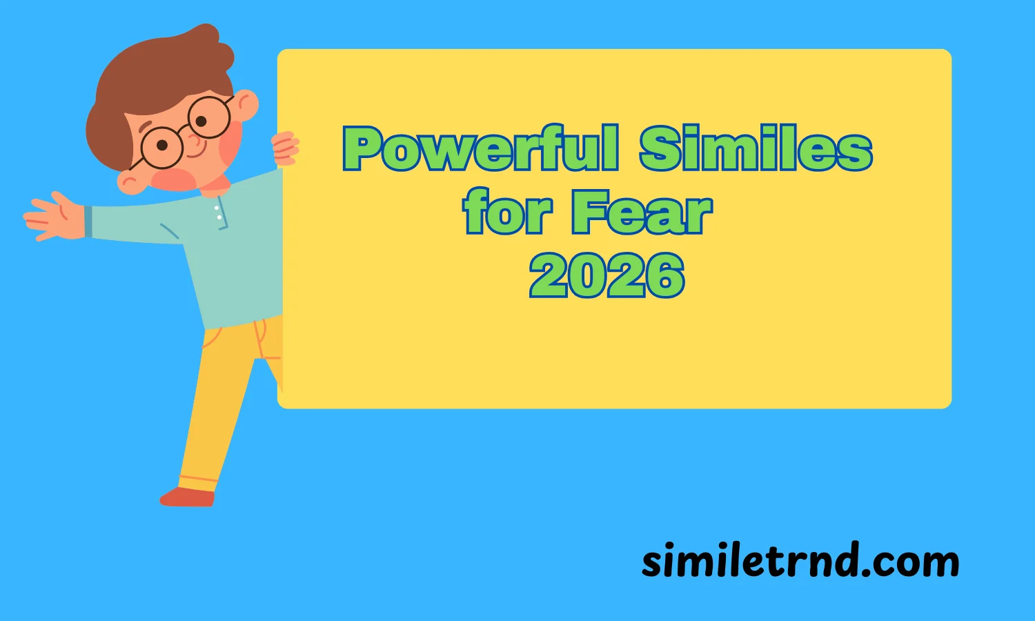 Powerful Similes for Fear