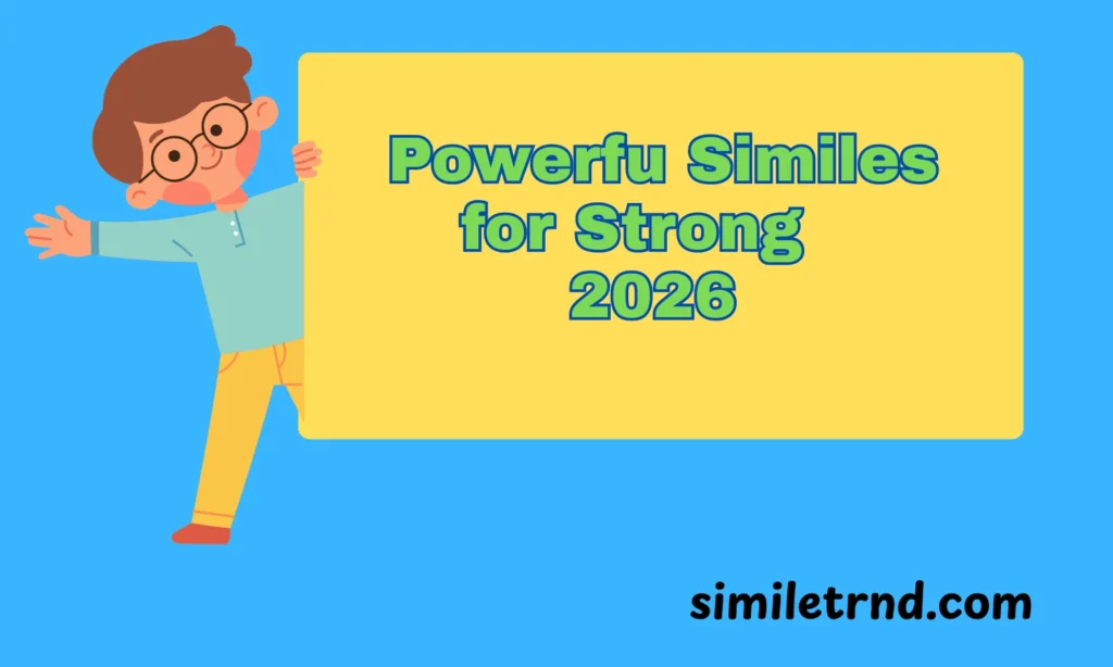 Powerful Similes for Strong