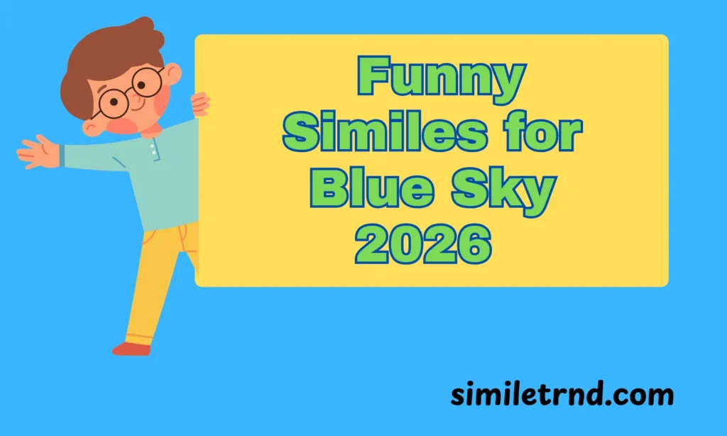 similes for blue sky