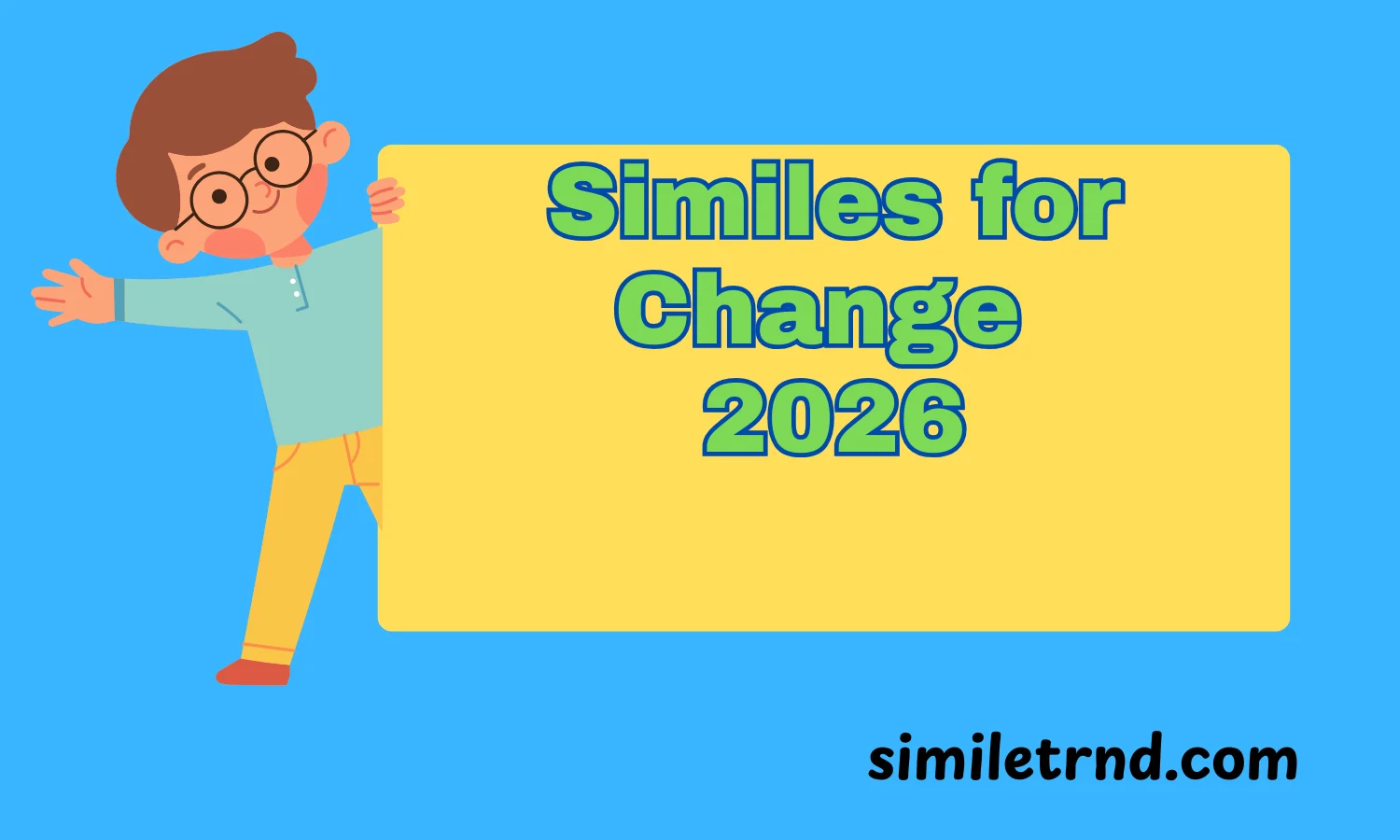 102+ Similes for Change With Meanings2026