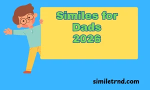Similes for Dads