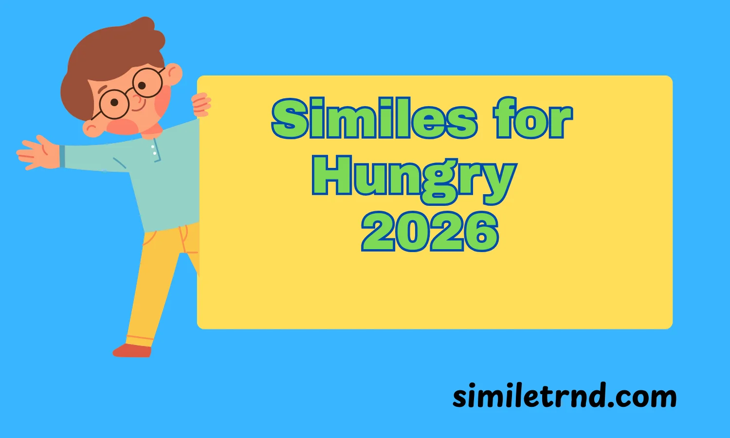 Similes for Hungry 2026