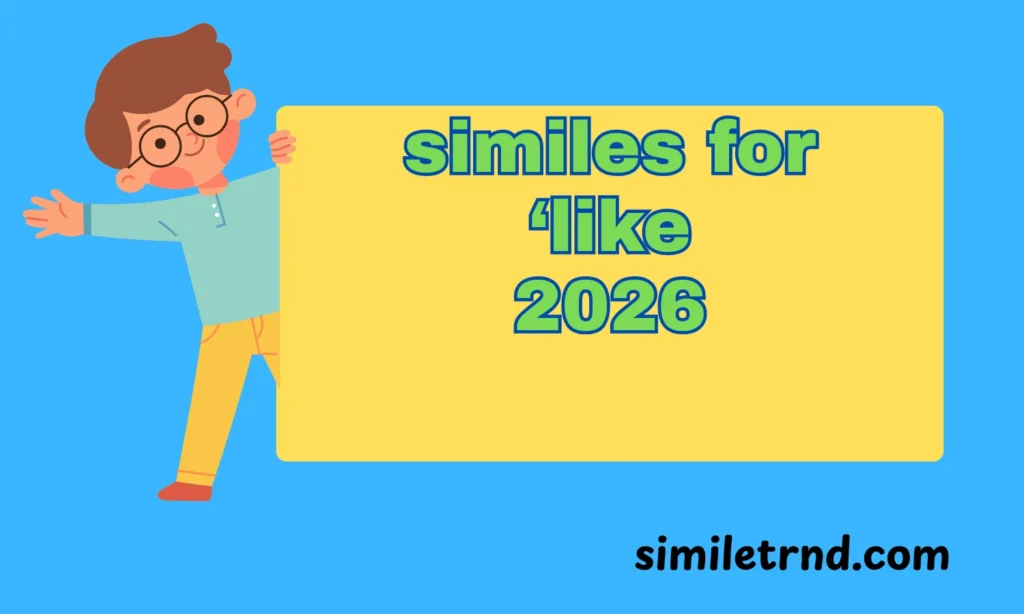 similes for like