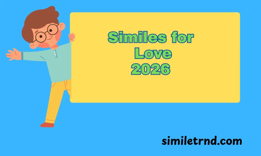 102+ Similes for Love 2026
