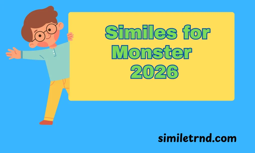 105+ Similes for Monster 2026
