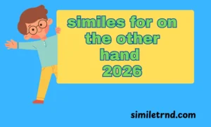 similes for on the other hand