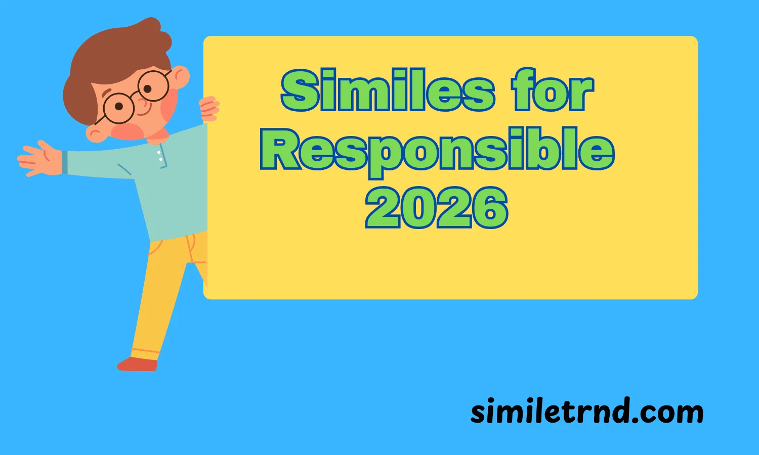 Similes for Responsible