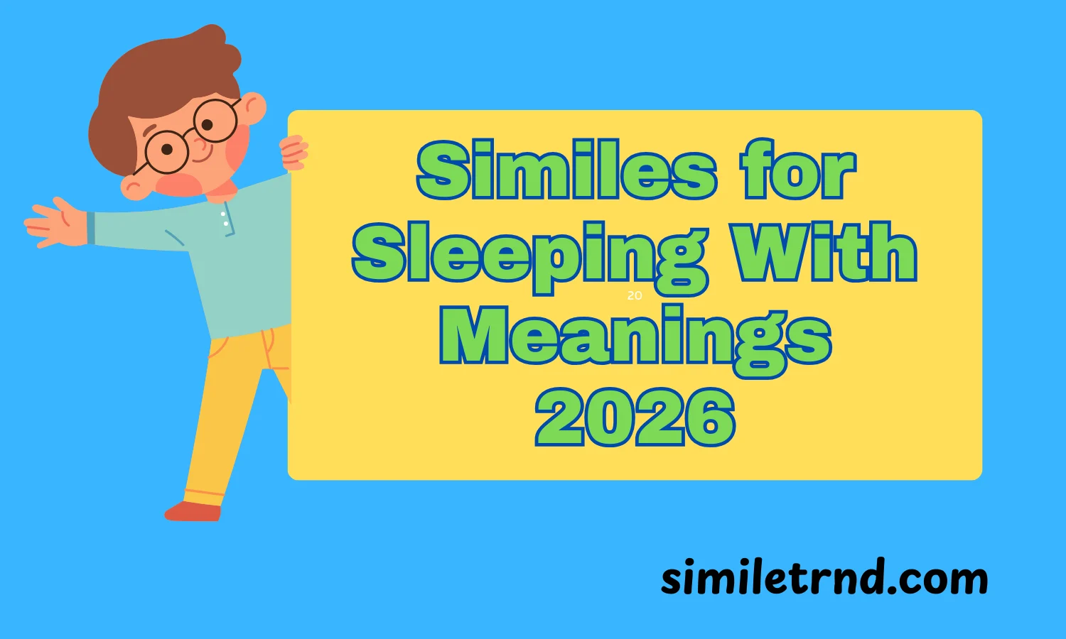 102+ Similes for Sleeping With Meanings 2026