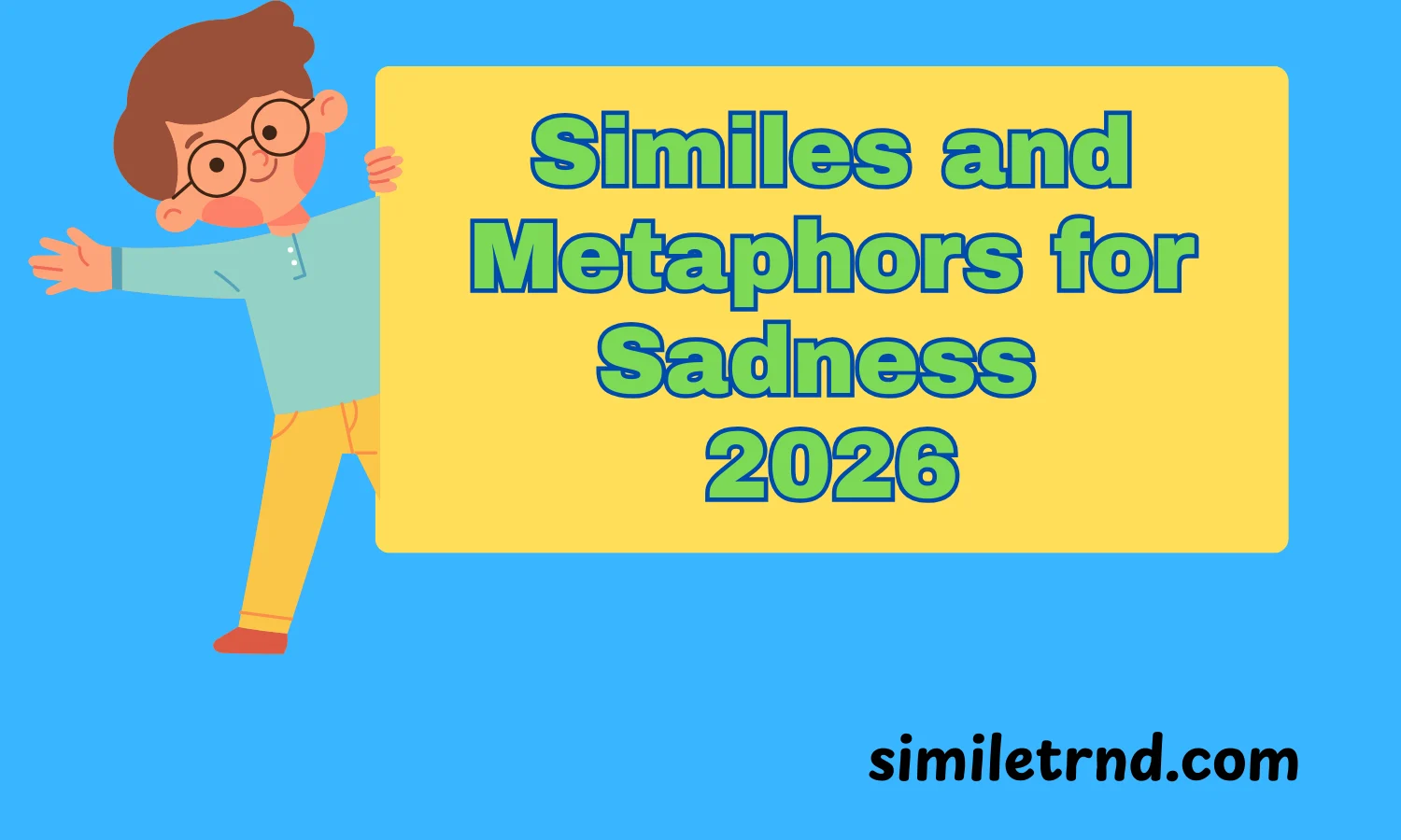 Similes and Metaphors for Sadness