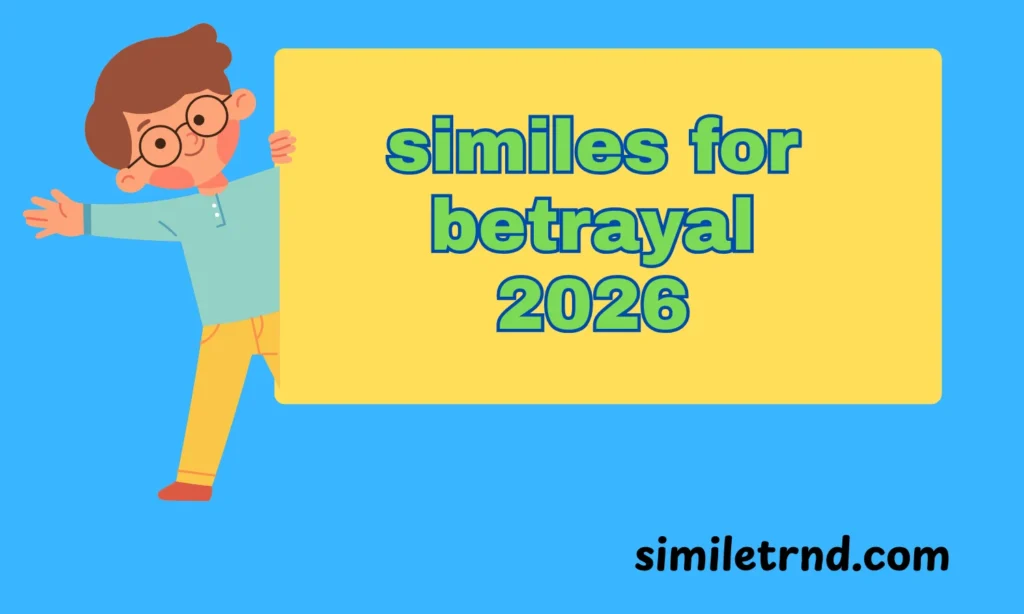 similes for betrayal