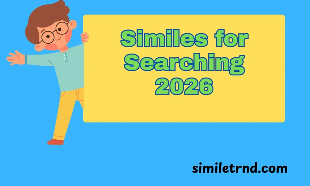 Similes for Searching