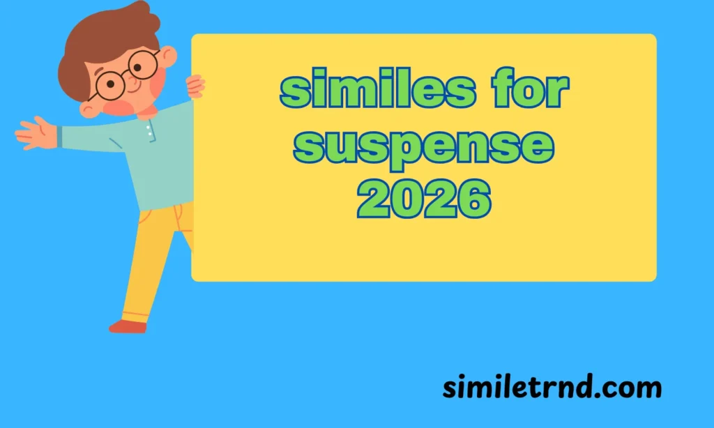 similes for suspense