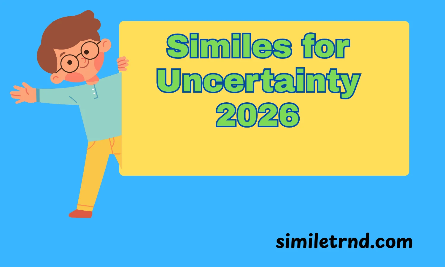 Similes for Uncertainty
