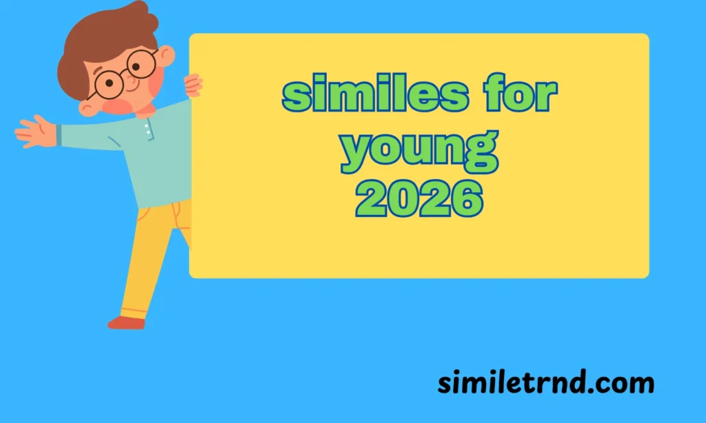 similes for young