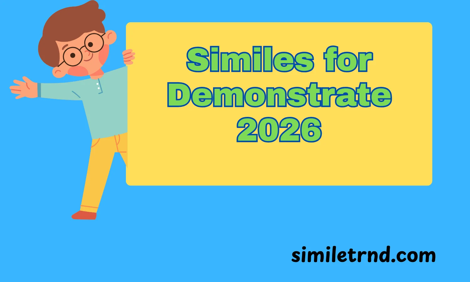 Similes for Demonstrate 2026