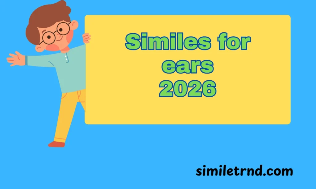 105+Similes for ears 2026