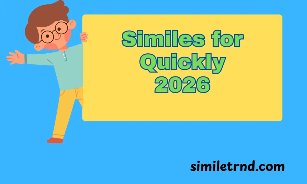 Similes for Quickly