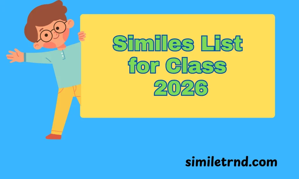 102+Similes List for Class 2026